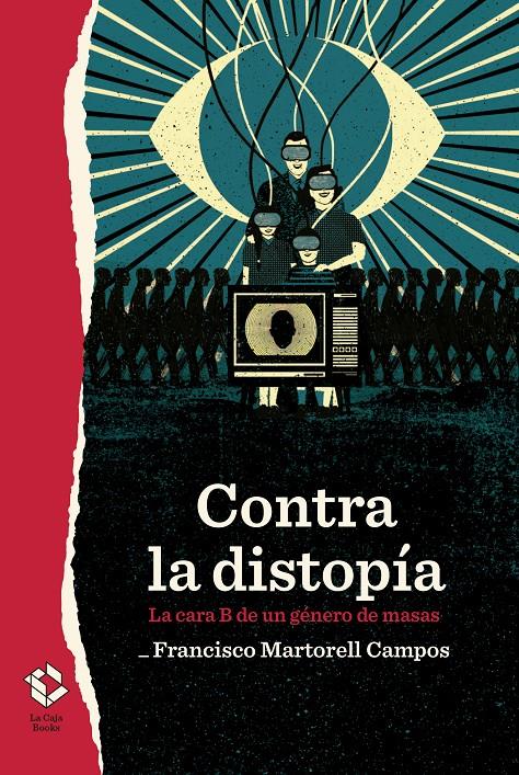 CONTRA LA DISTOPÍA | 9788417496548 | MARTORELL CAMPOS, FRANCISCO | Llibreria La Font de Mimir - Llibreria online Barcelona - Comprar llibres català i castellà