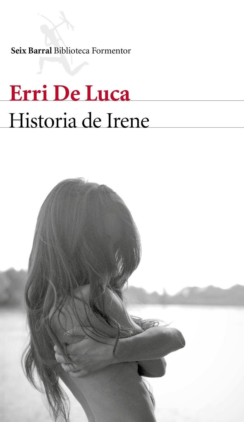 HISTORIA DE IRENE | 9788432229633 | ERRI DE LUCA | Llibreria La Font de Mimir - Llibreria online Barcelona - Comprar llibres català i castellà