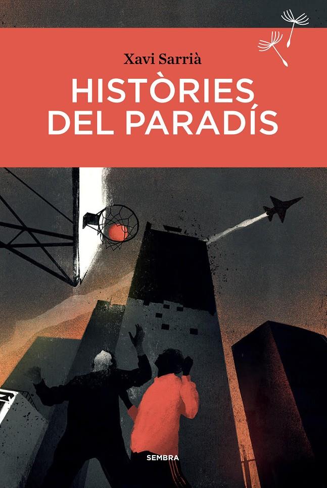 HISTÒRIES DEL PARADÍS | 9788416698660 | SARRIÀ, XAVI | Llibreria La Font de Mimir - Llibreria online Barcelona - Comprar llibres català i castellà