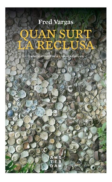 QUAN SURT LA RECLUSA | 9788416743599 | VARGAS, FRED | Llibreria La Font de Mimir - Llibreria online Barcelona - Comprar llibres català i castellà