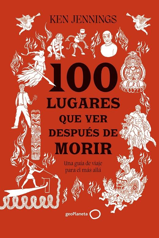 100 LUGARES QUE VER DESPUÉS DE MORIR | 9788408283911 | JENNINGS, KEN | Llibreria La Font de Mimir - Llibreria online Barcelona - Comprar llibres català i castellà