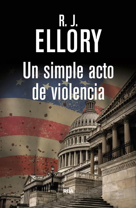 UN SIMPLE ACTO DE VIOLENCIA | 9788490066294 | ELLORY , ROGER JON | Llibreria La Font de Mimir - Llibreria online Barcelona - Comprar llibres català i castellà