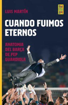 CUANDO FUIMOS ETERNOS | 9788448035921 | MARTÍN GÓMEZ, LUIS | Llibreria La Font de Mimir - Llibreria online Barcelona - Comprar llibres català i castellà