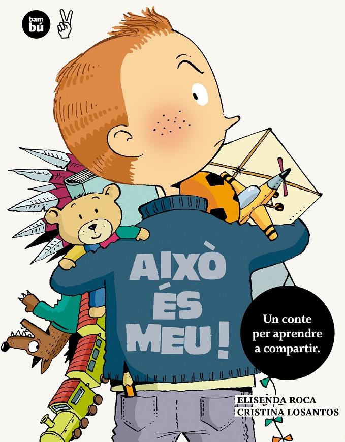 AIXÒ ÉS MEU! | 9788483432860 | ROCA, ELISENDA | Llibreria La Font de Mimir - Llibreria online Barcelona - Comprar llibres català i castellà