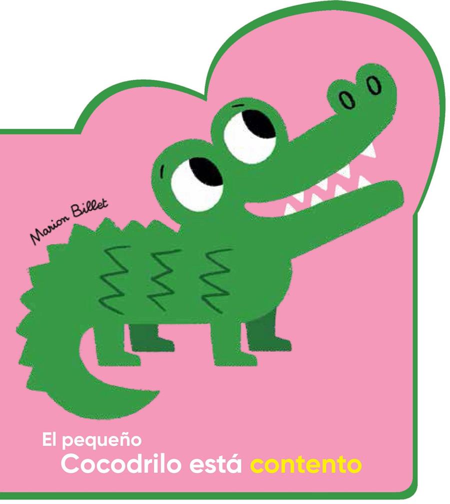 EL PEQUEÑO COCODRILO ESTÁ CONTENTO | 9788426145079 | BILLET, MARION | Llibreria La Font de Mimir - Llibreria online Barcelona - Comprar llibres català i castellà