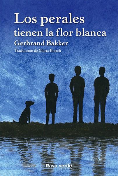 LOS PERALES TIENEN LA FLOR BLANCA | 9788415539995 | BAKKER, GERBRAND | Llibreria La Font de Mimir - Llibreria online Barcelona - Comprar llibres català i castellà