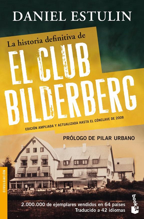 LA HISTORIA DEFINITIVA DEL CLUB BILDERBERG | 9788484531920 | DANIEL ESTULIN | Llibreria La Font de Mimir - Llibreria online Barcelona - Comprar llibres català i castellà