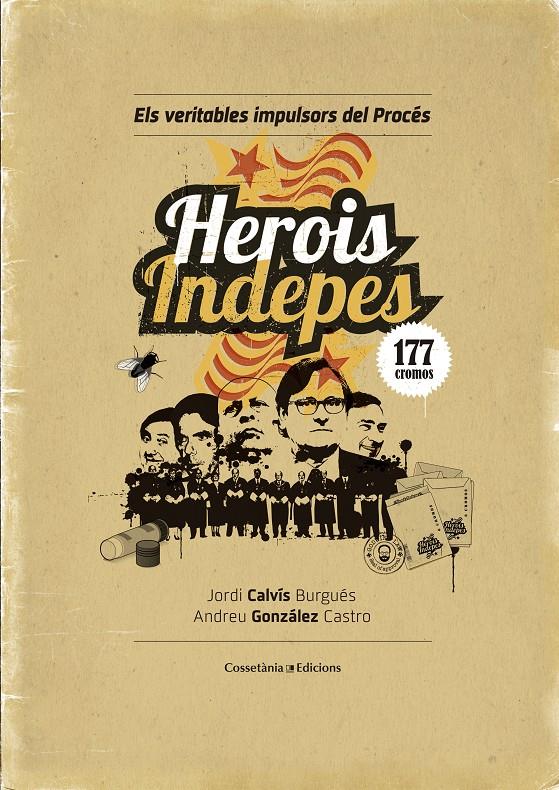 HEROIS INDEPES | 9788490344064 | GONZÁLEZ CASTRO, ANDREU | Llibreria La Font de Mimir - Llibreria online Barcelona - Comprar llibres català i castellà