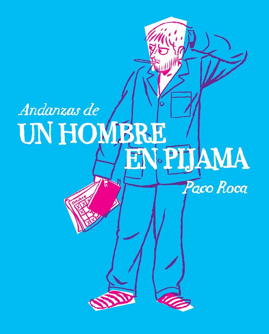 ANDANZAS DE UN HOMBRE EN PIJAMA | 9788415685692 | ROCA, PACO | Llibreria La Font de Mimir - Llibreria online Barcelona - Comprar llibres català i castellà