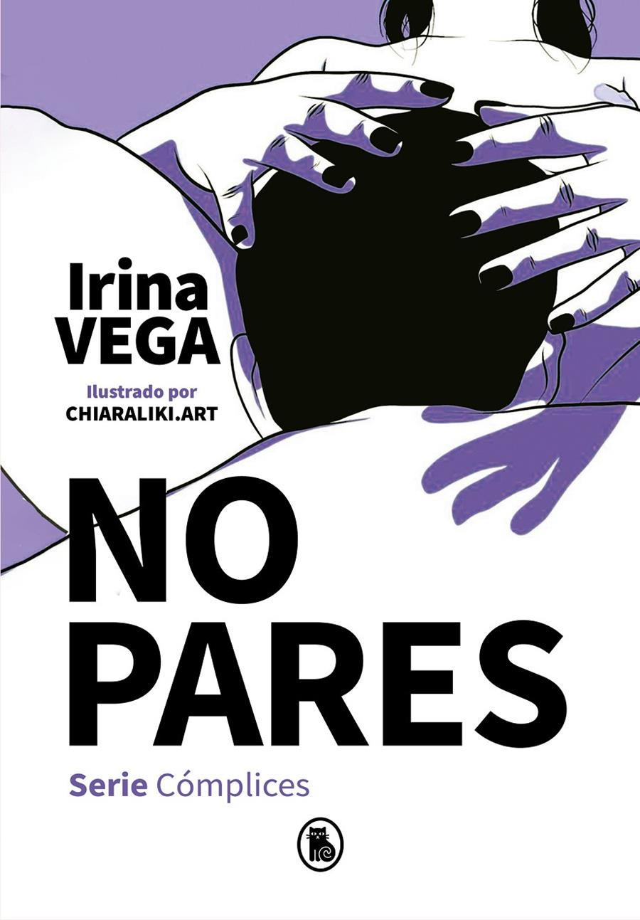 NO PARES (SERIE CÓMPLICES 2) | 9788402424723 | VEGA, IRINA | Llibreria La Font de Mimir - Llibreria online Barcelona - Comprar llibres català i castellà