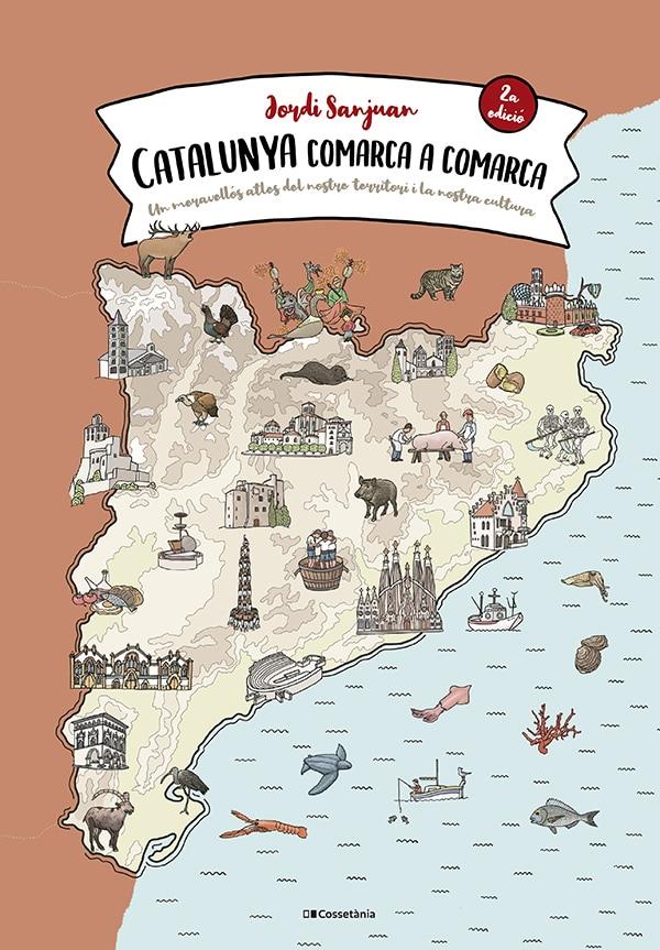 CATALUNYA COMARCA A COMARCA | 9788413562483 | SANJUAN CUNÍ, JORDI | Llibreria La Font de Mimir - Llibreria online Barcelona - Comprar llibres català i castellà