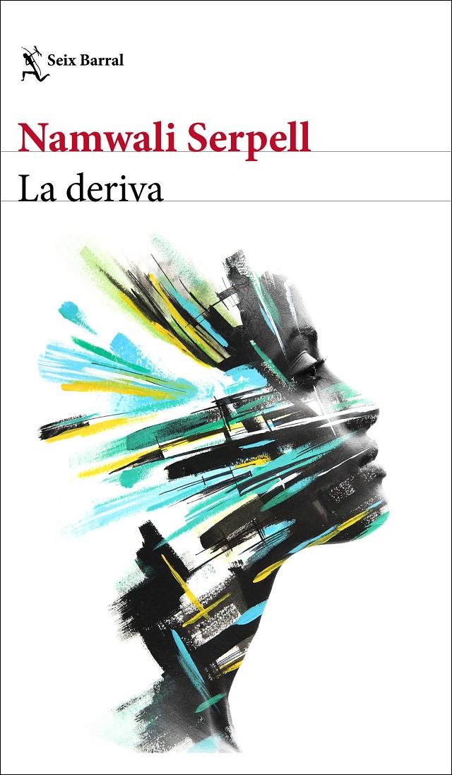LA DERIVA | 9788432236938 | SERPELL, NAMWALI | Llibreria La Font de Mimir - Llibreria online Barcelona - Comprar llibres català i castellà
