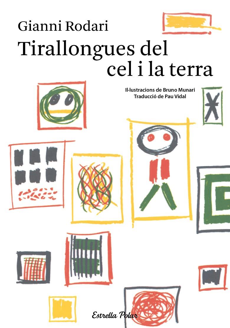 TIRALLONGUES DEL CEL I LA TERRA | 9788490574942 | RODARI, GIANNI | Llibreria La Font de Mimir - Llibreria online Barcelona - Comprar llibres català i castellà