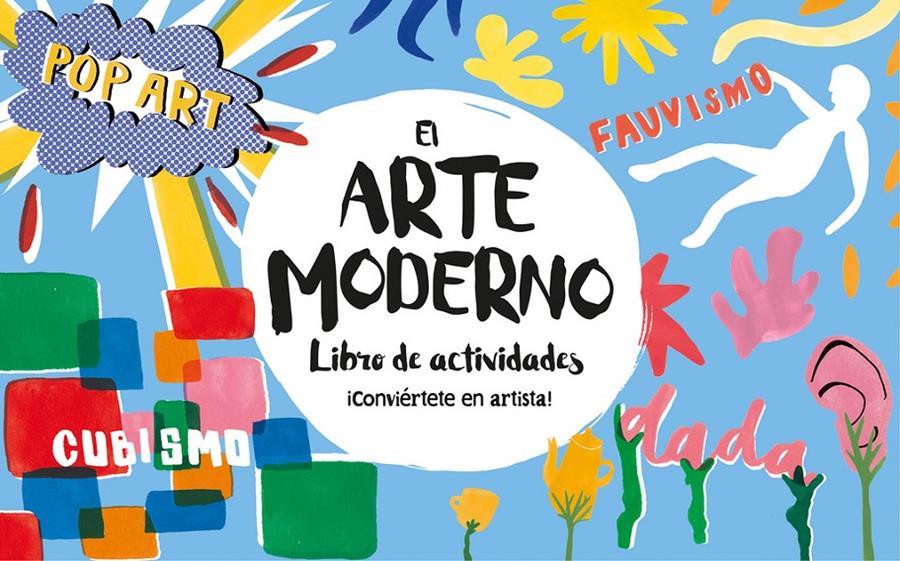 EL ARTE MODERNO. LIBRO DE ACTIVIDADES | 9788416712694 | ASHLEY LE QUERE | Llibreria La Font de Mimir - Llibreria online Barcelona - Comprar llibres català i castellà