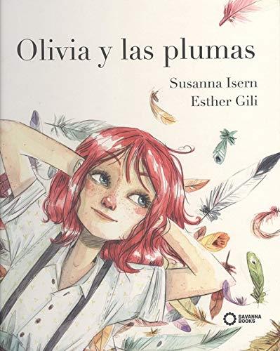 OLIVIA Y LAS PLUMAS | 9788494965456 | ISERN, SUSANNA | Llibreria La Font de Mimir - Llibreria online Barcelona - Comprar llibres català i castellà