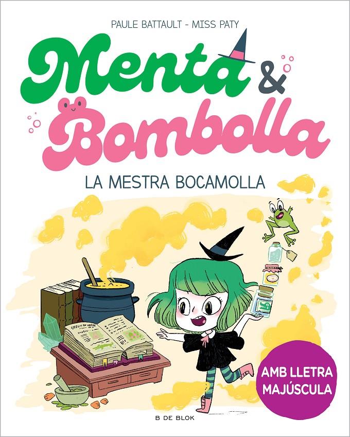 MENTA I BOMBOLLA 3 - LA MESTRA BOCAMOLLA | 9788419522054 | BATTAULT, PAULE/MISS PATY | Llibreria La Font de Mimir - Llibreria online Barcelona - Comprar llibres català i castellà