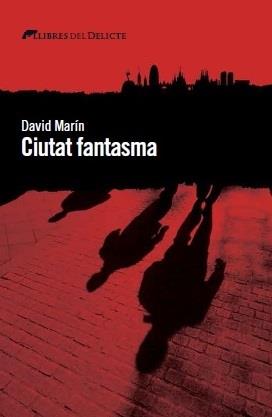 CIUTAT FANTASMA | 9788494582653 | DAVID MARÍN | Llibreria La Font de Mimir - Llibreria online Barcelona - Comprar llibres català i castellà