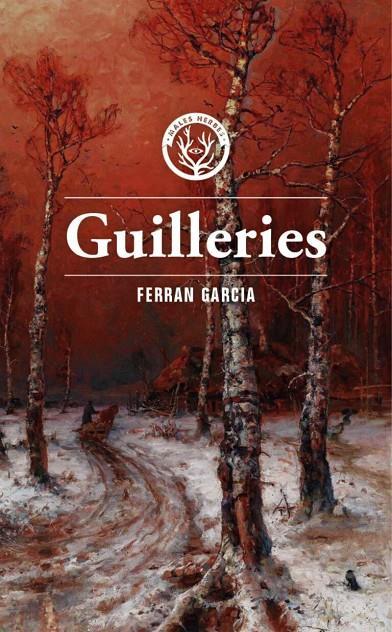 GUILLERIES | 9788412435269 | GARCIA, FERRAN | Llibreria La Font de Mimir - Llibreria online Barcelona - Comprar llibres català i castellà