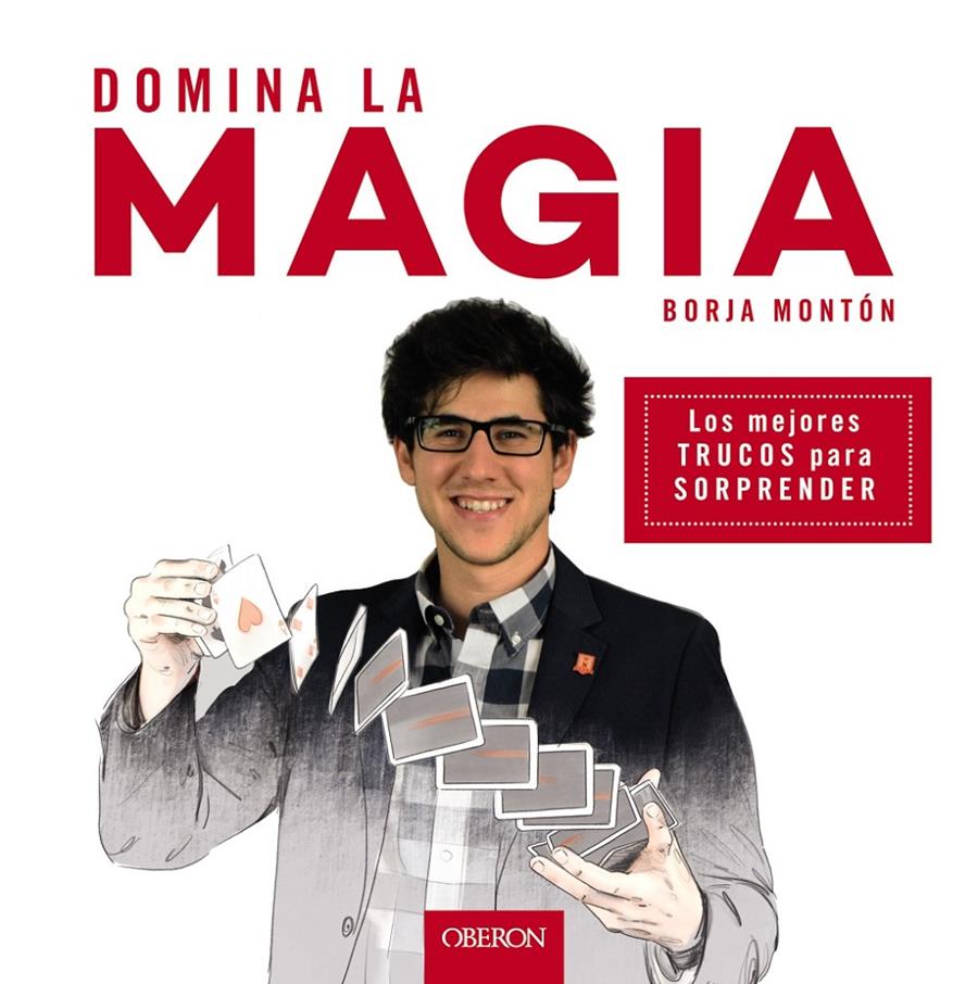 DOMINA LA MAGIA | 9788441539358 | MONTÓN RODRÍGUEZ, BORJA | Llibreria La Font de Mimir - Llibreria online Barcelona - Comprar llibres català i castellà