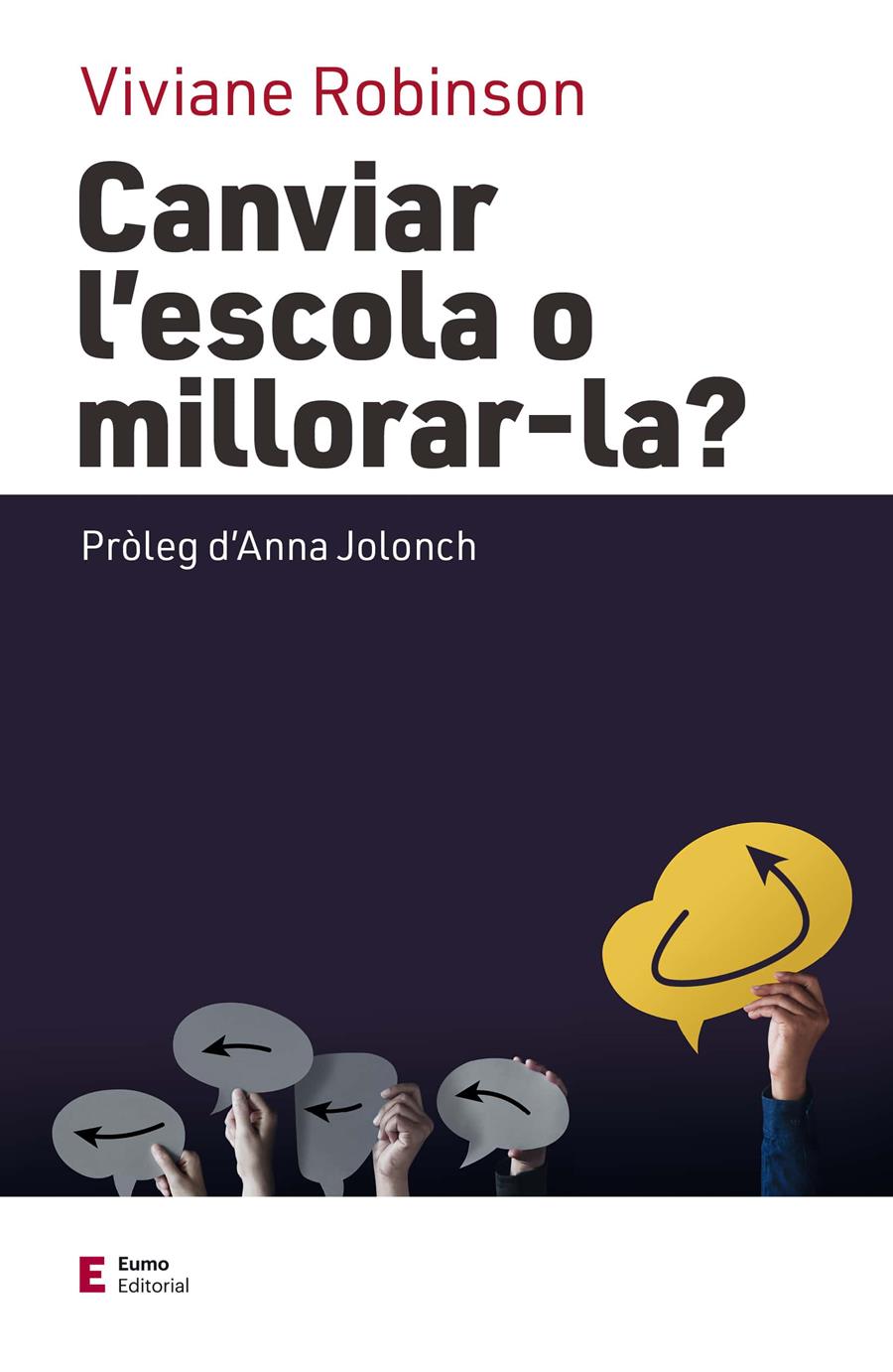 CANVIAR L'ESCOLA O MILLORAR-LA? | 9788497667647 | ROBINSON, VIVIANE | Llibreria La Font de Mimir - Llibreria online Barcelona - Comprar llibres català i castellà