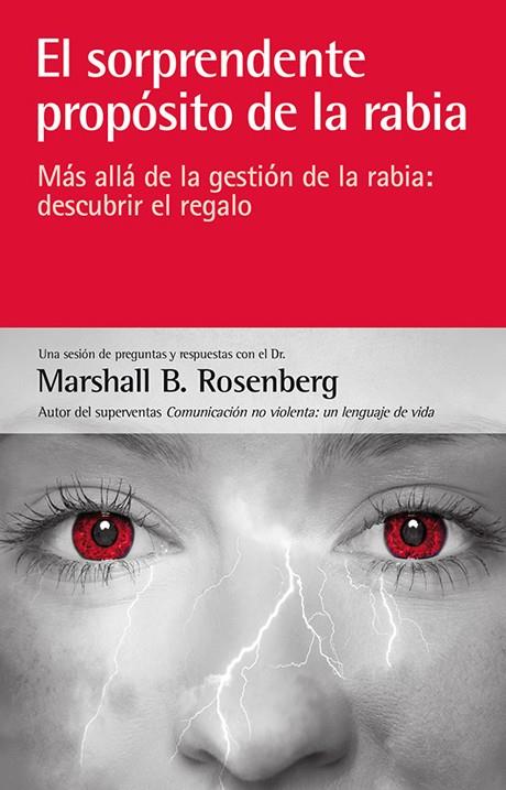 EL SORPRENDENTE PROPÓSITO DE LA RABIA | 9788415053453 | ROSENBERG, MARSHALL B. | Llibreria La Font de Mimir - Llibreria online Barcelona - Comprar llibres català i castellà