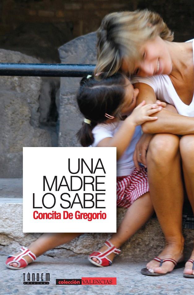 UNA MADRE LO SABE | 9788481319118 | CONCETA DE GRGORIO | Llibreria La Font de Mimir - Llibreria online Barcelona - Comprar llibres català i castellà