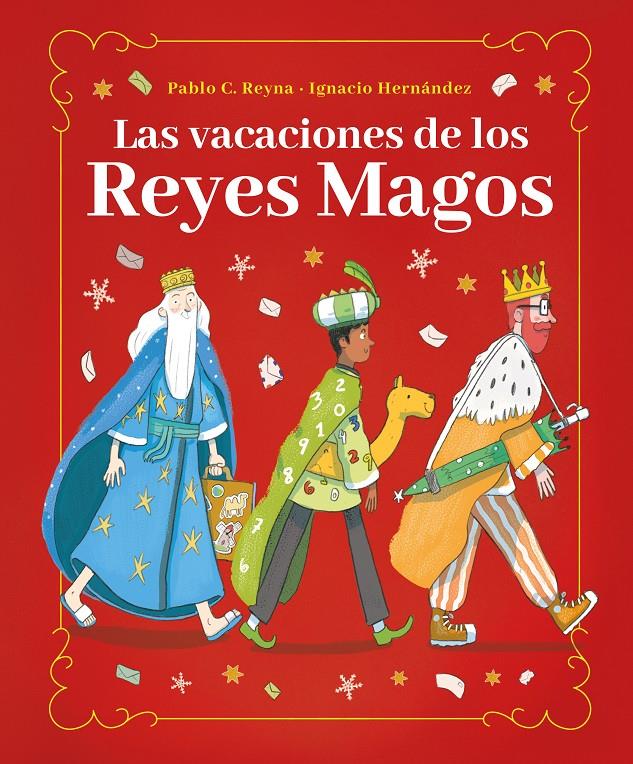 LAS VACACIONES DE LOS REYES MAGOS | 9788418538582 | REYNA, PABLO C. | Llibreria La Font de Mimir - Llibreria online Barcelona - Comprar llibres català i castellà
