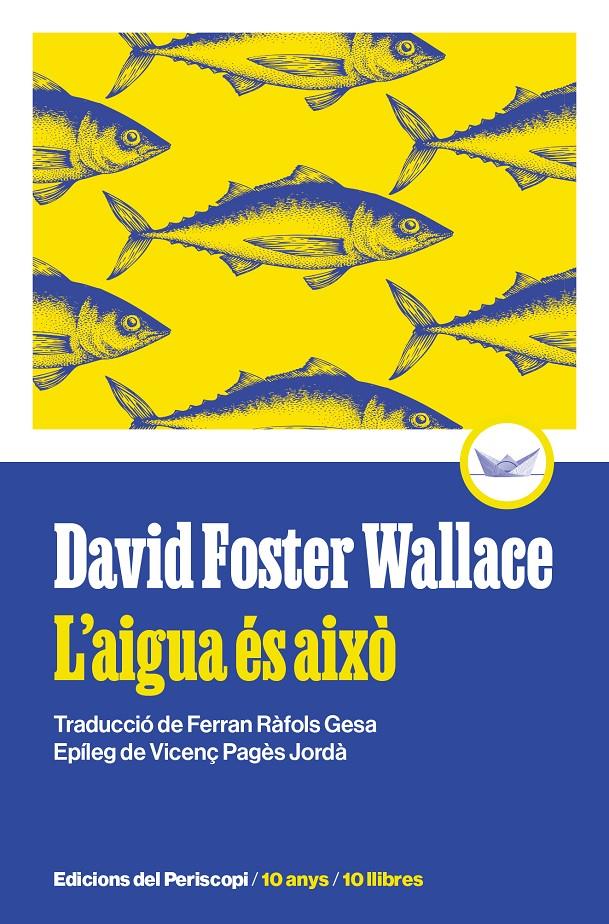 L'AIGUA ÉS AIXÒ | 9788419332271 | FOSTER WALLACE, DAVID | Llibreria La Font de Mimir - Llibreria online Barcelona - Comprar llibres català i castellà