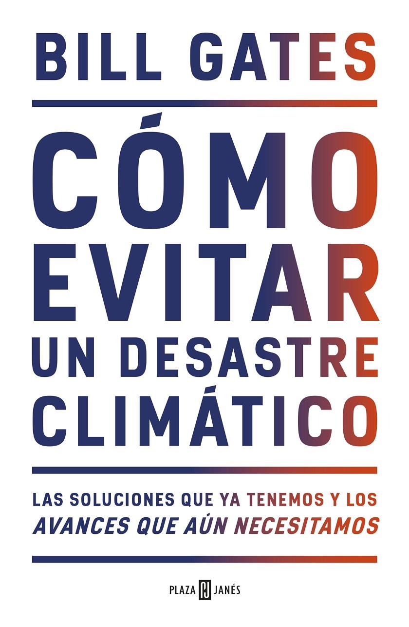 CÓMO EVITAR UN DESASTRE CLIMÁTICO | 9788401025167 | GATES, BILL | Llibreria La Font de Mimir - Llibreria online Barcelona - Comprar llibres català i castellà