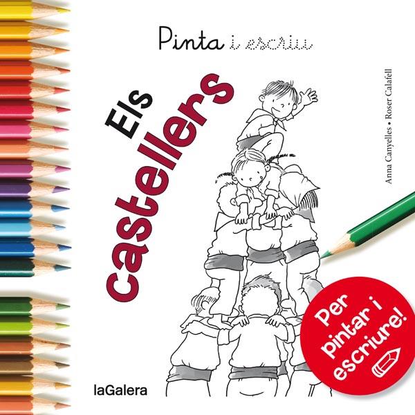 PINTA I ESCRIU ELS CASTELLERS | 9788424654603 | CANYELLES ROCA, ANNA | Llibreria La Font de Mimir - Llibreria online Barcelona - Comprar llibres català i castellà
