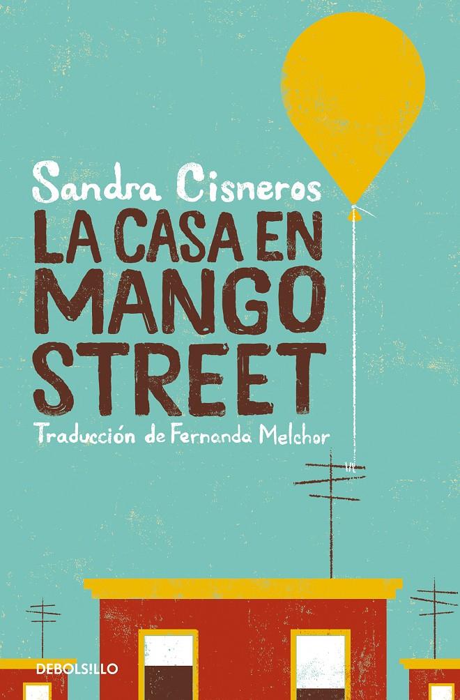 LA CASA EN MANGO STREET | 9788466360845 | CISNEROS, SANDRA | Llibreria La Font de Mimir - Llibreria online Barcelona - Comprar llibres català i castellà