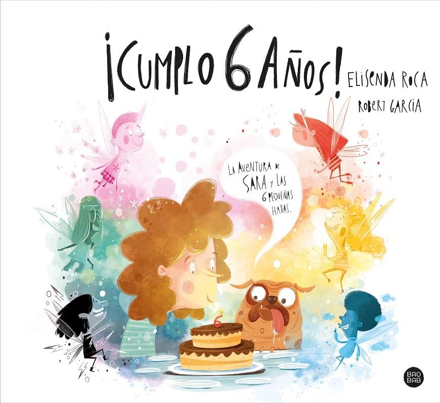 ¡CUMPLO 6 AÑOS! | 9788408248309 | ROCA PALET, ELISENDA/GARCIA, ROBERT | Llibreria La Font de Mimir - Llibreria online Barcelona - Comprar llibres català i castellà
