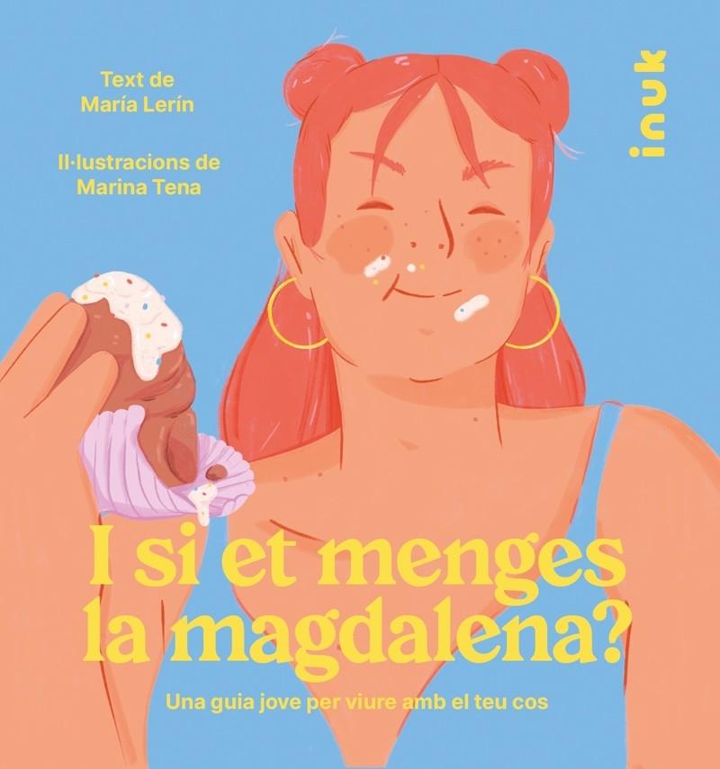 I SI ET MENGES LA MAGDALENA? | 9788416774869 | LERÍN BERNA, MARÍA | Llibreria La Font de Mimir - Llibreria online Barcelona - Comprar llibres català i castellà