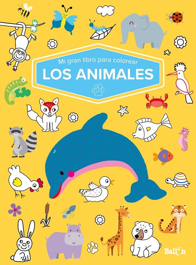 MI GRAN LIBRO PARA COLOREAR - LOS ANIMALES | 9789403226057 | BALLON | Llibreria La Font de Mimir - Llibreria online Barcelona - Comprar llibres català i castellà