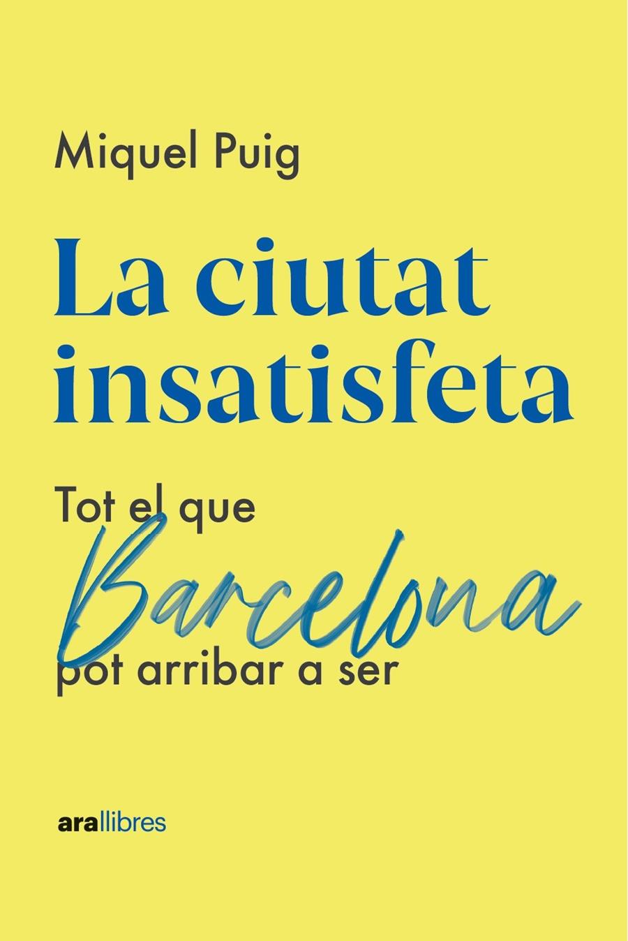 LA CIUTAT INSATISFETA | 9788418928987 | PUIG RAPOSO, MIQUEL | Llibreria La Font de Mimir - Llibreria online Barcelona - Comprar llibres català i castellà
