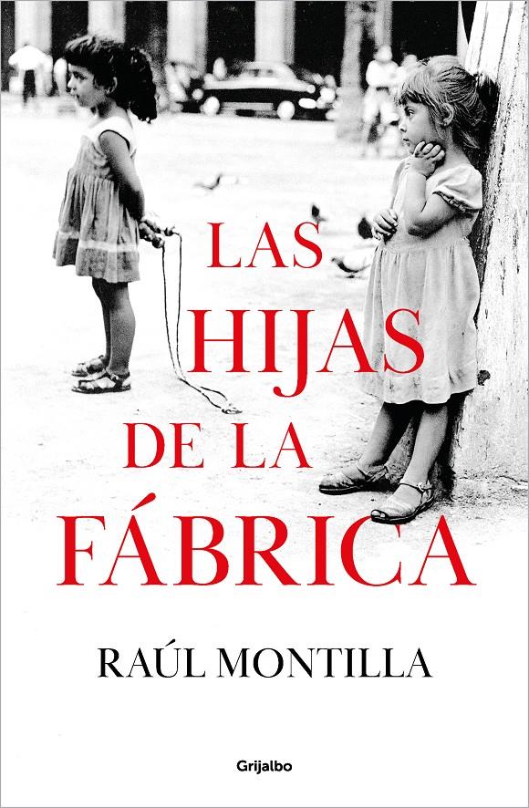 LAS HIJAS DE LA FÁBRICA | 9788425366918 | MONTILLA, RAÚL | Llibreria La Font de Mimir - Llibreria online Barcelona - Comprar llibres català i castellà