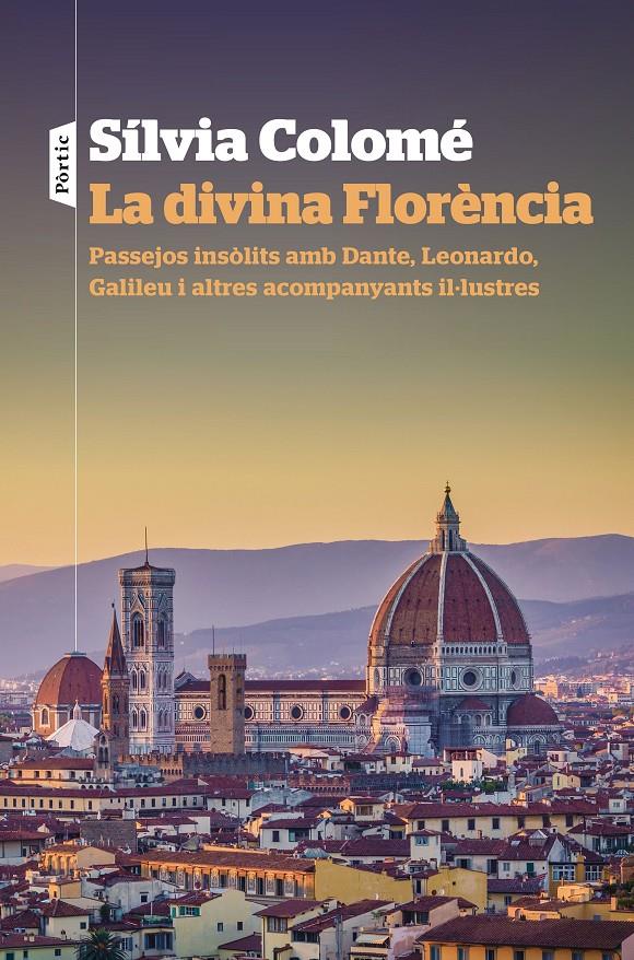 LA DIVINA FLORÈNCIA | 9788498094947 | COLOMÉ, SÍLVIA | Llibreria La Font de Mimir - Llibreria online Barcelona - Comprar llibres català i castellà