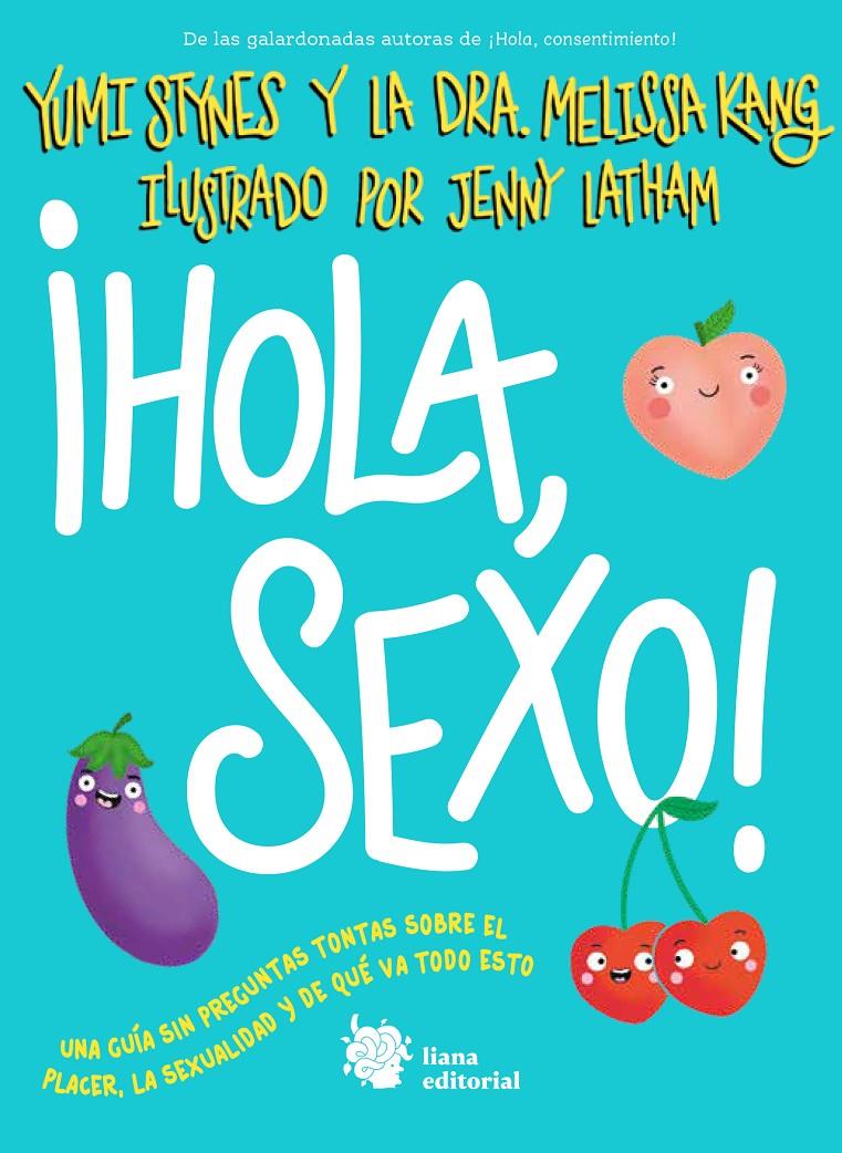 ¡HOLA, SEXO! | 9788412680881 | STYNES, YUMI/KANG, MELISSA | Llibreria La Font de Mimir - Llibreria online Barcelona - Comprar llibres català i castellà