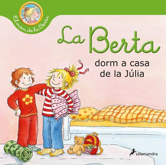 LA BERTA DORM A CASA DE LA JÚLIA | 9788418637025 | SCHNEIDER, LIANE | Llibreria La Font de Mimir - Llibreria online Barcelona - Comprar llibres català i castellà