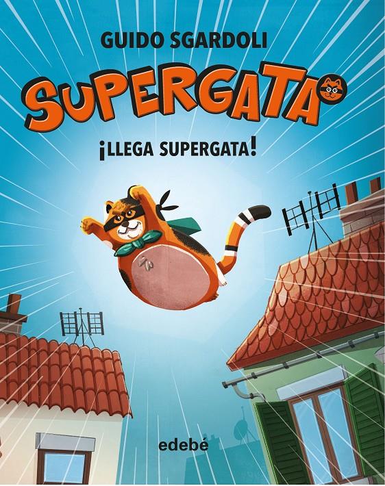 ¡LLEGA SUPERGATA! | 9788468340661 | SGARDOLI, GUIDO | Llibreria La Font de Mimir - Llibreria online Barcelona - Comprar llibres català i castellà