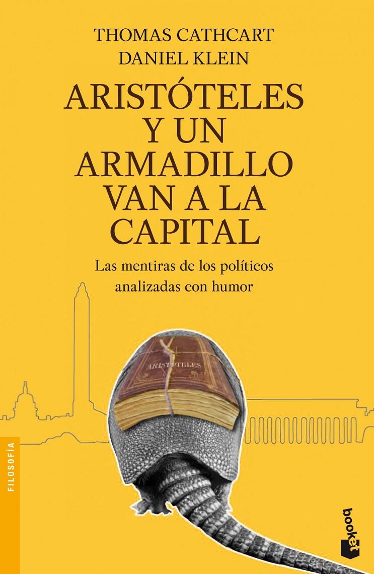ARISTOTELES Y UN ARMADILLO VAN A LA CAPITAL | 9788408101703 | THOMAS CATHCART / DANIEL KLEIN | Llibreria La Font de Mimir - Llibreria online Barcelona - Comprar llibres català i castellà