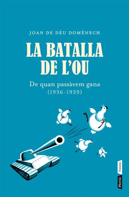 LA BATALLA DE L'OU | 9788498092035 | DOMENECH, JOAN DE DÉU | Llibreria La Font de Mimir - Llibreria online Barcelona - Comprar llibres català i castellà
