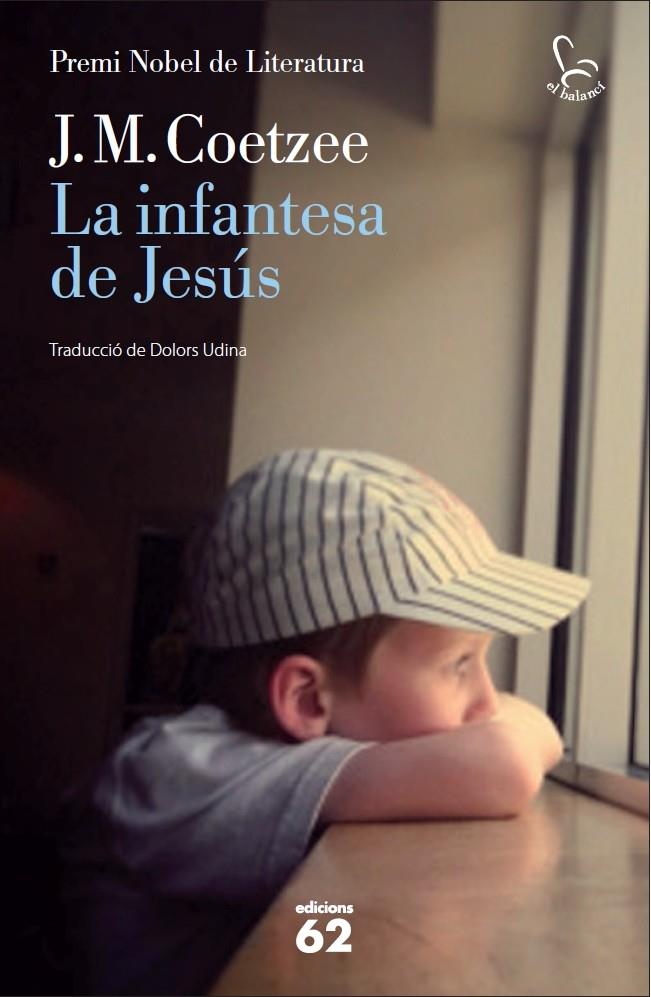 LA INFANTESA DE JESÚS | 9788429769852 | COETZEE, J. M. | Llibreria La Font de Mimir - Llibreria online Barcelona - Comprar llibres català i castellà