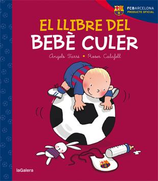 EL LLIBRE DEL BEBÈ CULER | 9788424653224 | FARRÉ, ÀNGELS | Llibreria La Font de Mimir - Llibreria online Barcelona - Comprar llibres català i castellà