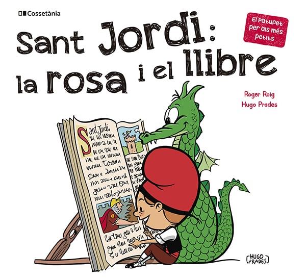 SANT JORDI: LA ROSA I EL LLIBRE | 9788413562650 | ROIG CÉSAR, ROGER | Llibreria La Font de Mimir - Llibreria online Barcelona - Comprar llibres català i castellà