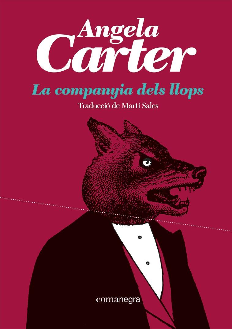 LA COMPANYIA DELS LLOPS | 9788419590527 | CARTER, ANGELA | Llibreria La Font de Mimir - Llibreria online Barcelona - Comprar llibres català i castellà