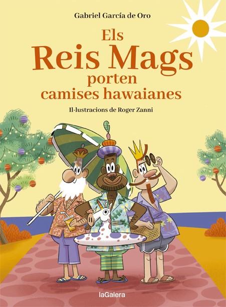 ELS REIS MAGS PORTEN CAMISES HAWAIANES | 9788424670726 | GARCÍA DE ORO, GABRIEL | Llibreria La Font de Mimir - Llibreria online Barcelona - Comprar llibres català i castellà