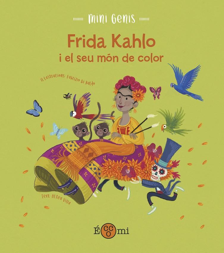 FRIDA KHALO I EL SEU MÓN DE COLOR | 9788419262134 | VILLA, ALTEA | Llibreria La Font de Mimir - Llibreria online Barcelona - Comprar llibres català i castellà