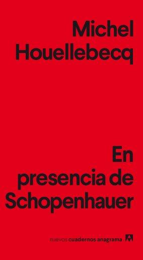 EN PRESENCIA DE SCHOPENHAUER | 9788433916198 | HOUELLEBECQ, MICHEL | Llibreria La Font de Mimir - Llibreria online Barcelona - Comprar llibres català i castellà