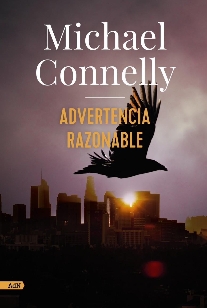 ADVERTENCIA RAZONABLE (ADN) | 9788413622293 | CONNELLY, MICHAEL | Llibreria La Font de Mimir - Llibreria online Barcelona - Comprar llibres català i castellà